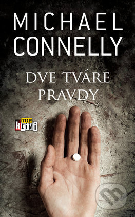 Dve tváre pravdy - Michael Connelly - kniha z kategorie Detektivky, thrillery a horory