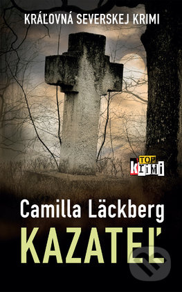Kazateľ - Camilla Läckberg - kniha z kategorie Detektivky, thrillery a horory