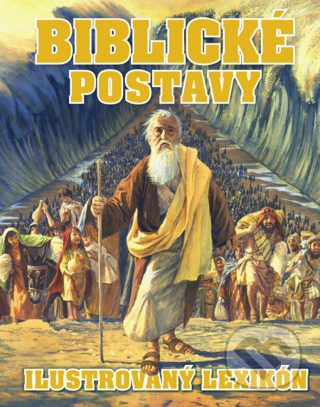 Biblické postavy (Ilustrovaný lexikón) - kniha z kategorie Encyklopedie