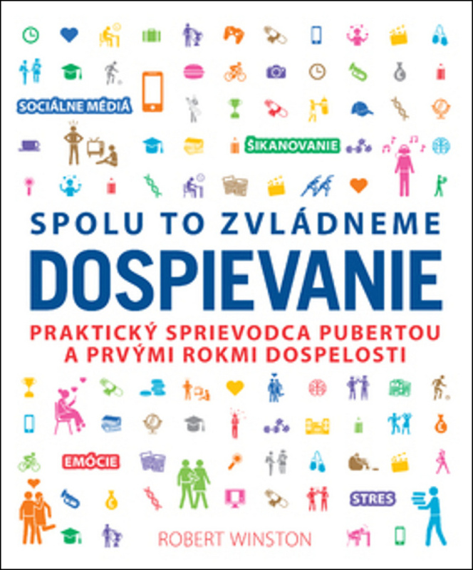 Dospievanie (Praktický sprievodca pubertou a prvými rokmi dospelosti) - kniha z kategorie Naučné knihy