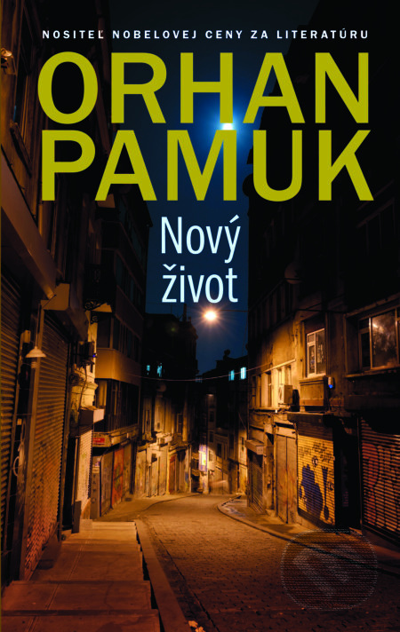 Nový život - Orhan Pamuk - kniha z kategorie Společenská beletrie