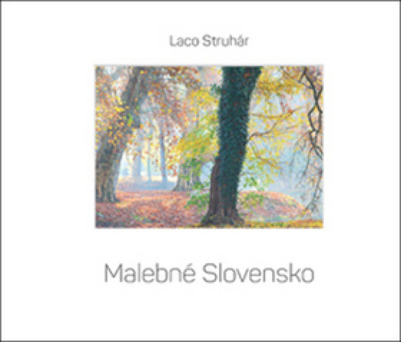 Malebné Slovensko - Ladislav Struhár - kniha z kategorie Fotografie