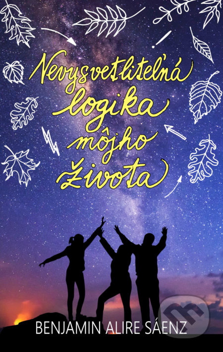 Nevysvetliteľná logika môjho života - Benjamin Alire Sáenz - kniha z kategorie Pro děti
