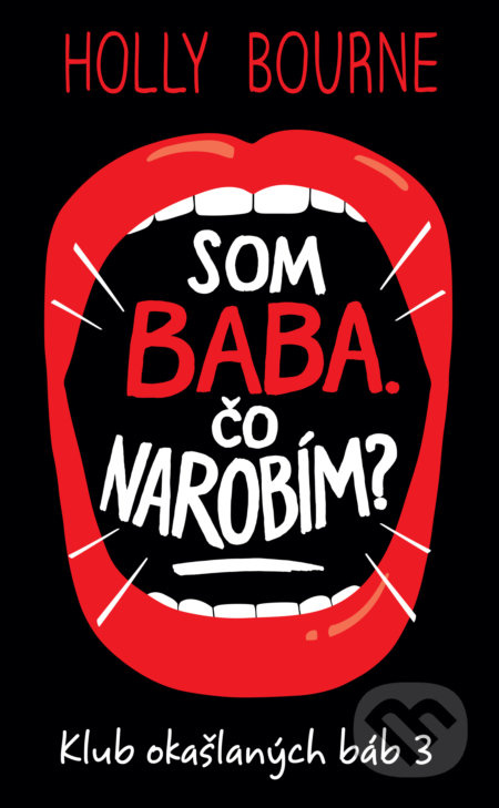 Som baba. Čo narobím? - Holly Bourne - kniha z kategorie Beletrie pro děti