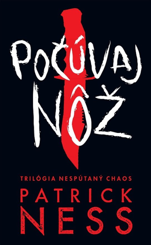 Počúvaj nôž -  Patrick Ness