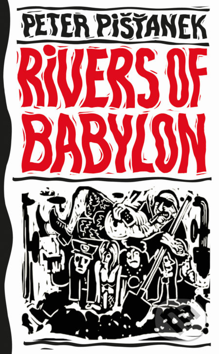 Rivers of Babylon (Rivers of Babylon 1) - Peter Pišťanek - kniha z kategorie Detektivky, thrillery a horory