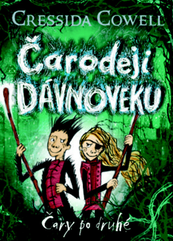 Čarodeji dávnoveku - Čary po druhé - Cressida Cowell - kniha z kategorie Beletrie pro děti