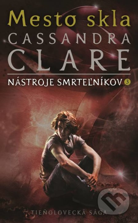Mesto skla (Nástroje smrteľníkov 3) - Cassandra Clare - kniha z kategorie Beletrie pro děti