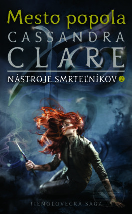 Mesto popola (Nástroje smrteľníkov 2) - Cassandra Clare - kniha z kategorie Beletrie pro děti