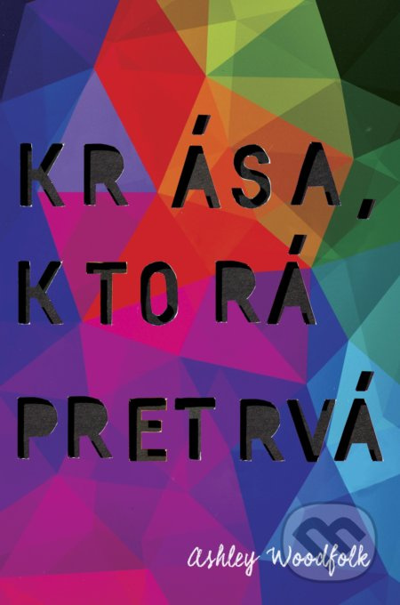 Krása, ktorá pretrvá - Ashley Woodfolk - kniha z kategorie Beletrie pro děti