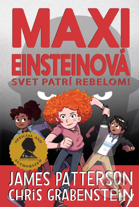 Maxi Einsteinová: Svet patrí rebelom! - Chris Grabenstein, James Patterson - kniha z kategorie Beletrie pro děti