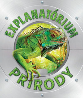 Explanatórium prírody - Kolektív autorov - kniha z kategorie Encyklopedie