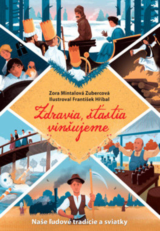Zdravia, šťastia vinšujeme (Naše ľudové tradície a sviatky) - kniha z kategorie Naučné knihy