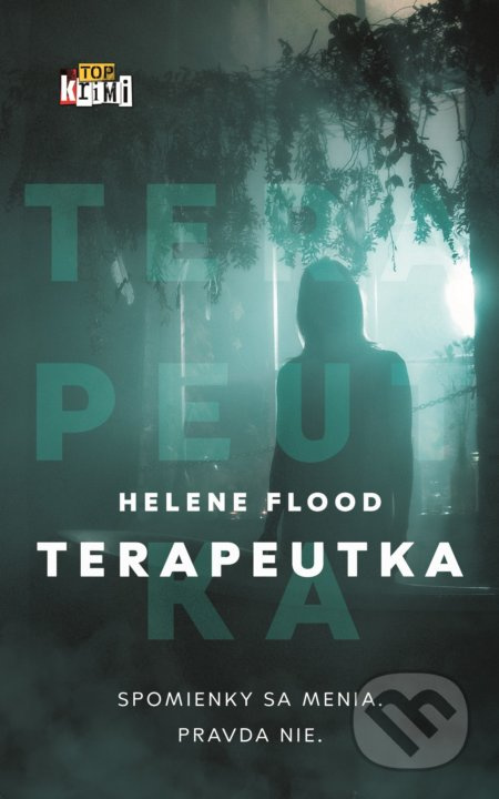Terapeutka (Spomienky sa menia. Pravda nie.) - Helene Flood - kniha z kategorie Thrillery
