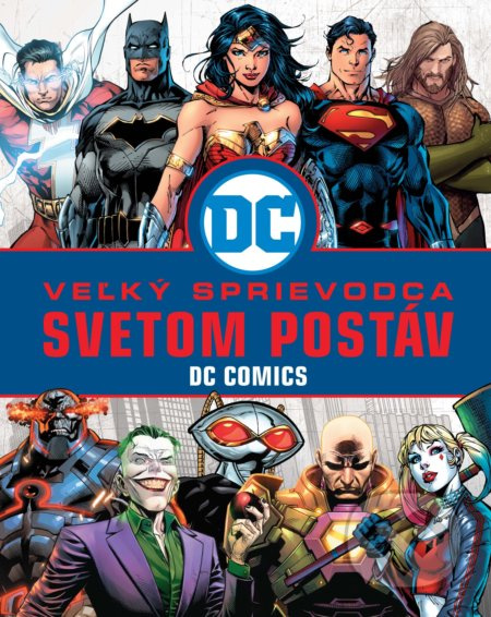 Veľký sprievodca svetom postáv DC Comics - Melanie Scott - kniha z kategorie Sci-fi, fantasy a komiksy