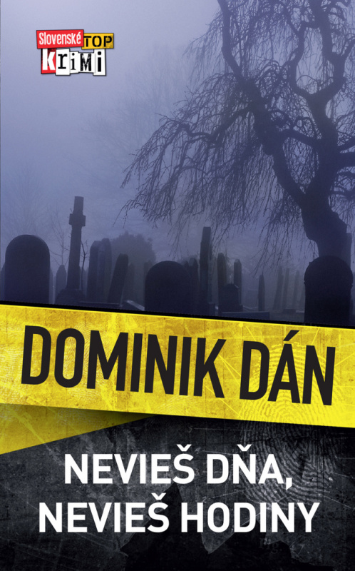 Nevieš dňa, nevieš hodiny - Dominik Dán - kniha z kategorie Detektivky, thrillery a horory