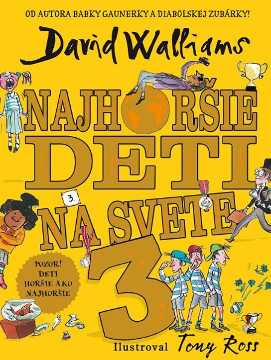 Najhoršie deti na svete 3 -  David Walliams