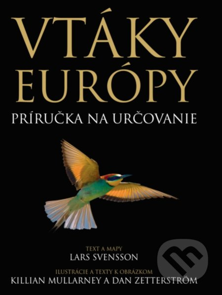 Vtáky Európy (Príručka na určovanie) - Lars Svensson, Killian Mullarney, Dan Zetterström - kniha z kategorie Biologie