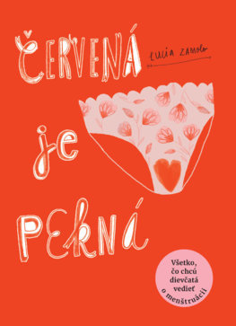 Červená je pekná (Všetko, čo chcú dievčatá vedieť o menštruácii) - kniha z kategorie Naučné knihy