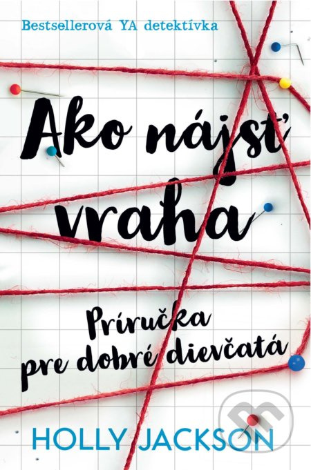 Ako nájsť vraha (Príručka pre dobré dievčatá) - Holly Jackson - kniha z kategorie Beletrie pro děti