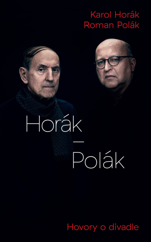 Horák - Polák (Hovory o divadle) - Karol Horák, Roman Polák - kniha z kategorie Rozhovory