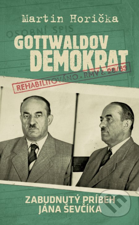 Gottwaldov demokrat (Zabudnutý príbeh Jána Ševčíka) - kniha z kategorie Historie