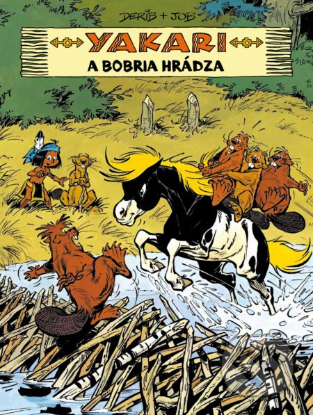 Yakari a bobria hrádza - Derib, Job - kniha z kategorie Komiksy