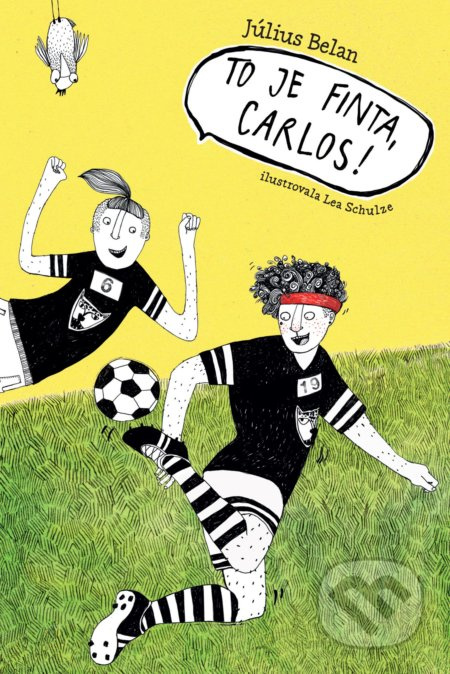 To je finta, Carlos! - Július Belan, Lea Schulze (ilustrácie) - kniha z kategorie Beletrie pro děti