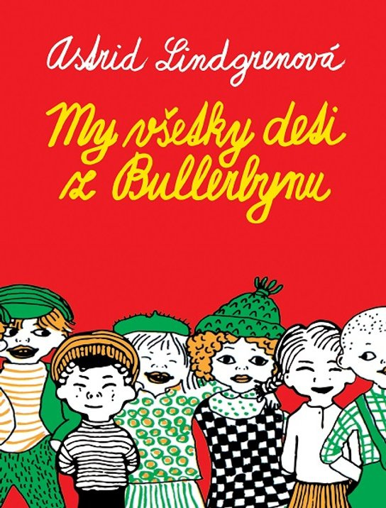 My všetky deti z Bullerbynu -  Astrid Lindgren
