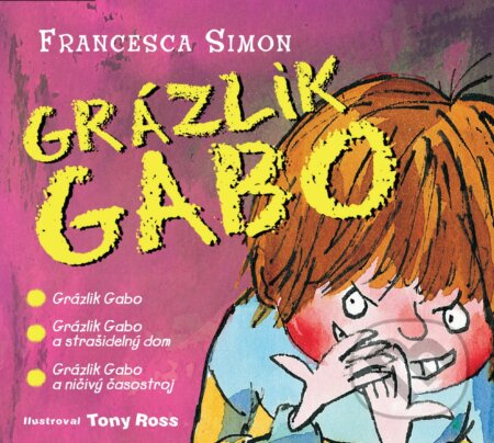 Grázlik Gabo ((CD s 3 titulmi)) - Francesca Simon - audiokniha z kategorie Pro děti