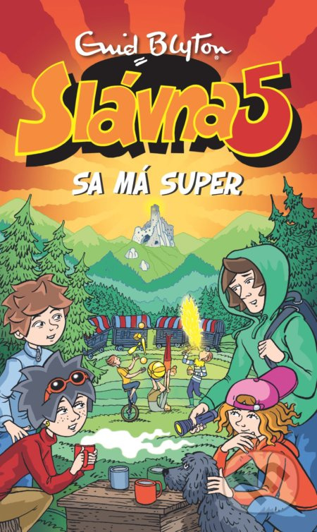 Slávna päťka sa má super - Enid Blyton - kniha z kategorie Beletrie pro děti