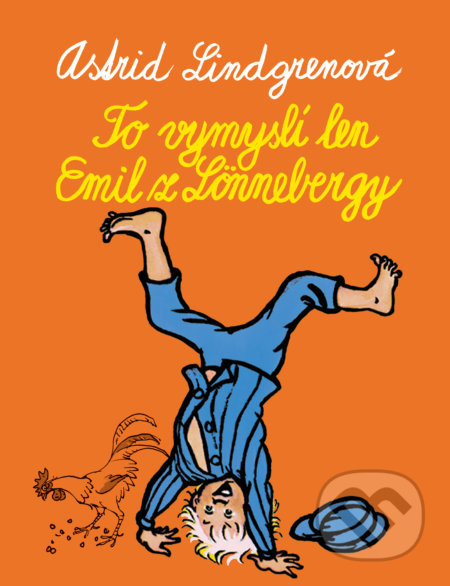 To vymyslí len Emil z Lönnebergy - Astrid Lindgren, Bjorn Berg (ilustrátor) - kniha z kategorie Pro děti