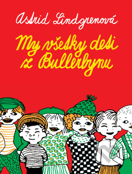 My všetky deti z Bullerbynu - Astrid Lindgren, Ingrid Vang Nyman (ilustrátor) - kniha z kategorie Pro děti