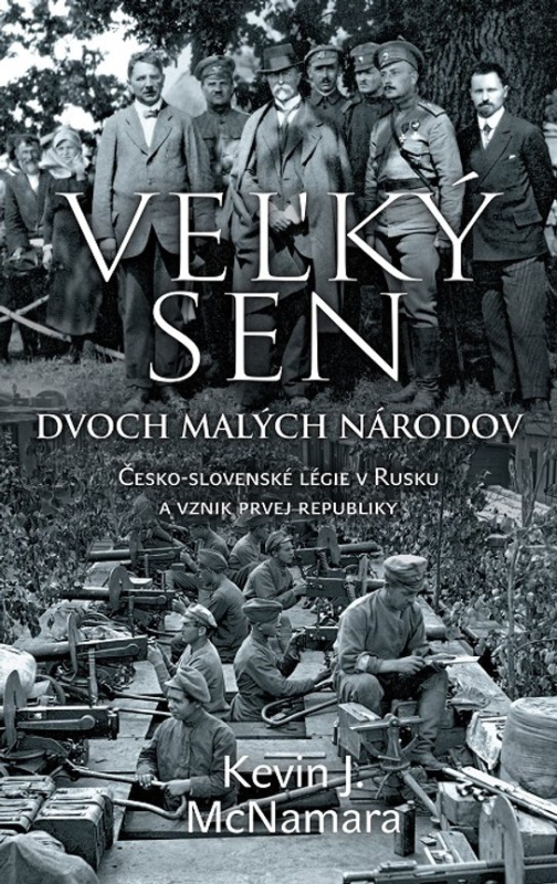 Veľký sen dvoch malých národov -  Kevin J. McNamara