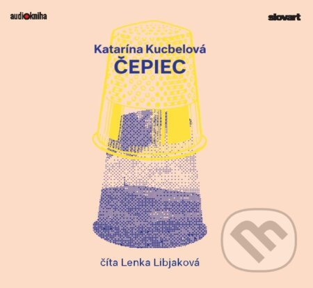 Čepiec - Katarína Kucbelová - audiokniha z kategorie Společenská beletrie