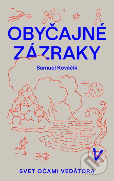 Obyčajné zázraky (Svet očami vedátora) - Samuel Kováčik - kniha z kategorie Naučné knihy