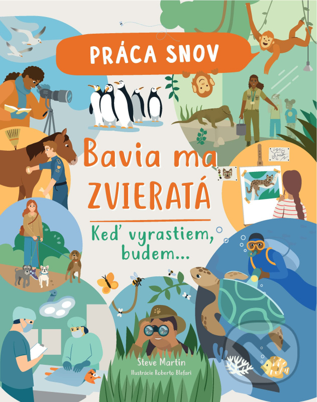 Práca snov / Bavia ma zvieratá - Steve Martin - kniha z kategorie Pro děti