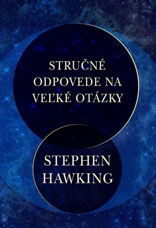 Stručné odpovede na veľké otázky -  Stephen Hawking
