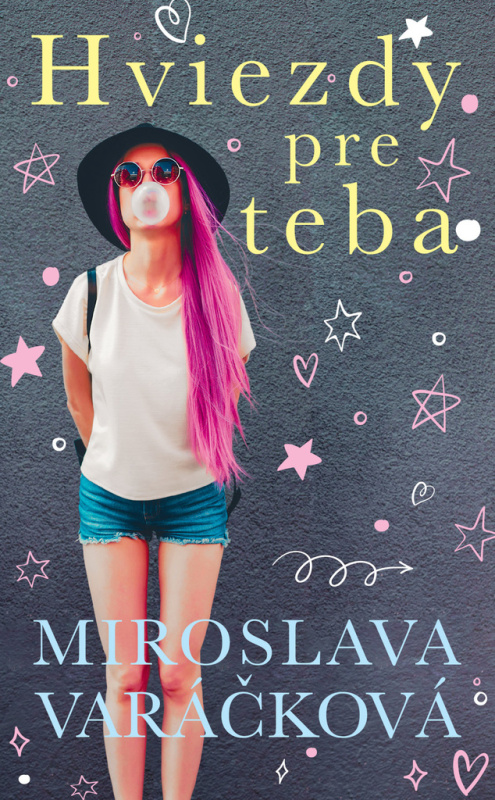Hviezdy pre teba - Miroslava Varáčková - kniha z kategorie Beletrie pro děti