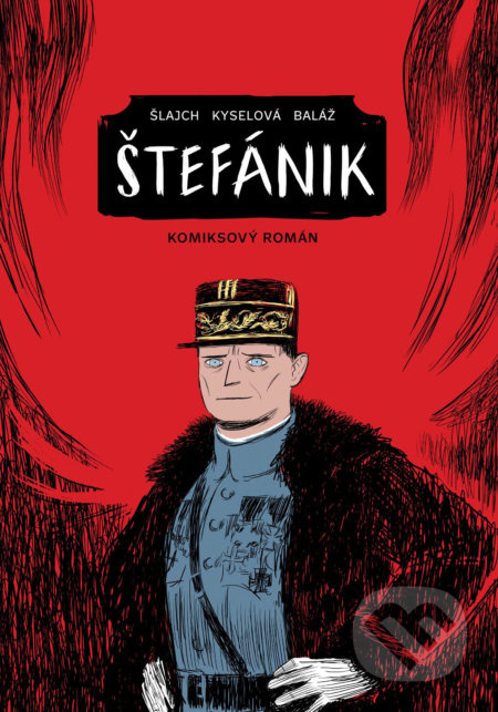 Štefánik (Komiksový román) - Václav Šlajch, Gabriela Kyselová, Michal Baláž - kniha z kategorie Beletrie pro děti