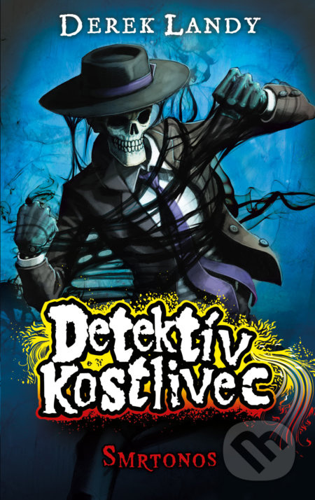Detektív Kostlivec - Smrtonos - Derek Landy - kniha z kategorie Pro děti