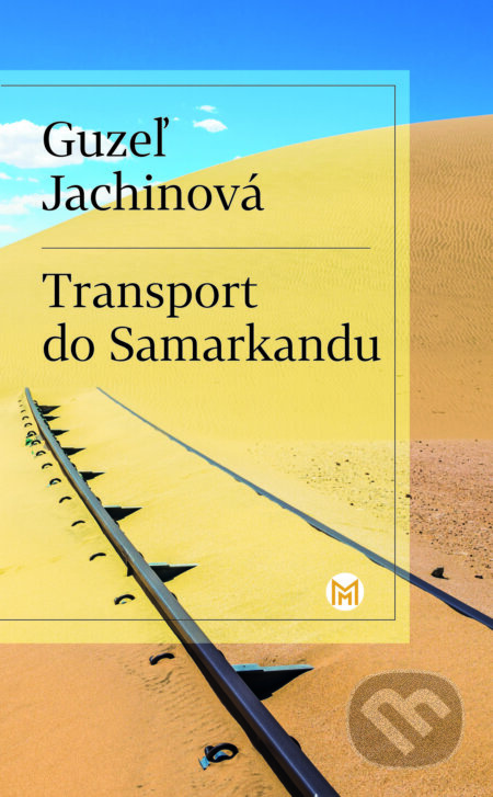 Transport do Samarkandu - Guzel Jachina - kniha z kategorie Společenská beletrie