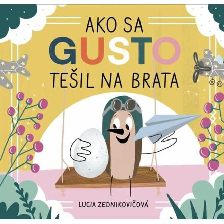 Ako sa Gusto tešil na brata