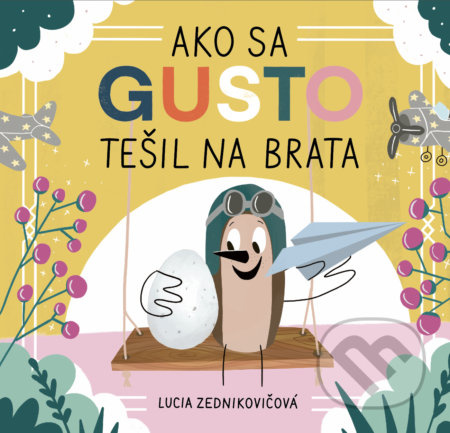 Ako sa Gusto tešil na brata