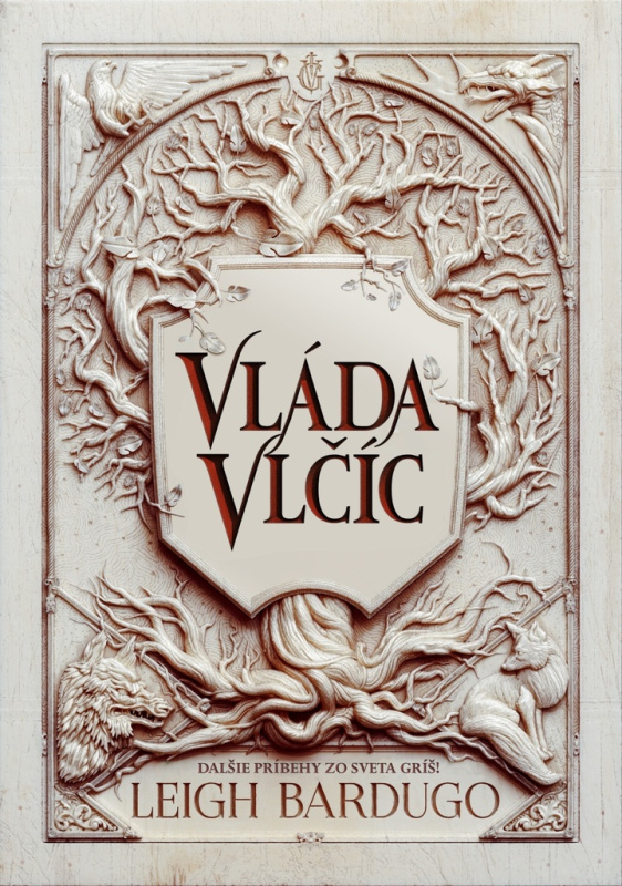 Vláda vlčíc - Leigh Bardugo - kniha z kategorie Beletrie pro děti