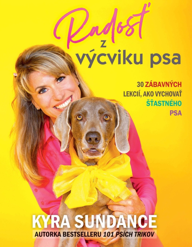 Radosť z výcviku psa (30 zábavných lekcií, ako vychovať šťastného psa) - kniha z kategorie Chov zvířat