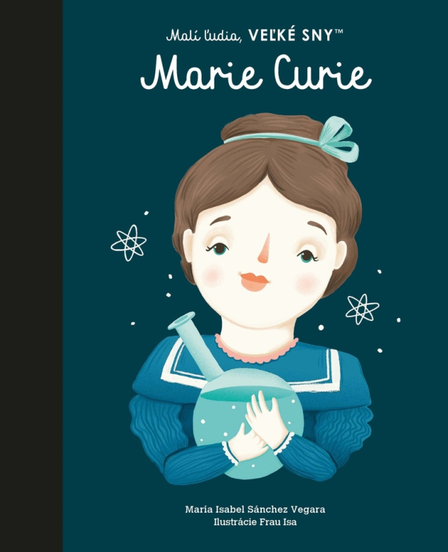 Marie Curie - Maria Isabel Sánchez Vegara, Frau Isa (ilustrátor) - kniha z kategorie Naučné knihy