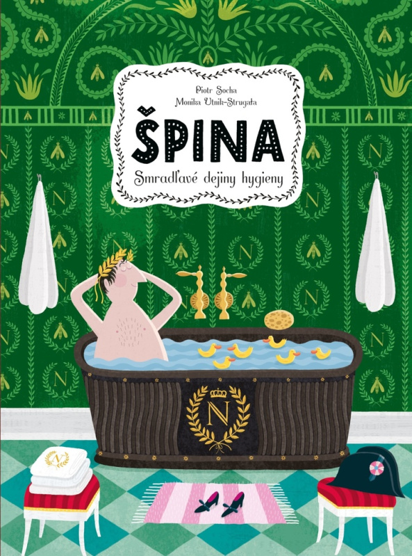 Špina (Smradľavé dejiny hygieny) - Piotr Socha, Monika Utnik-Strugała (ilustrátor) - kniha z kategorie Encyklopedie