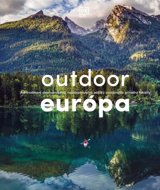 Outdoor Európa (Adrenalínové dobrodružstvá, nezabudnuteľné zážitky a najkrajšie prírodné lokality) - kniha z kategorie Hobby