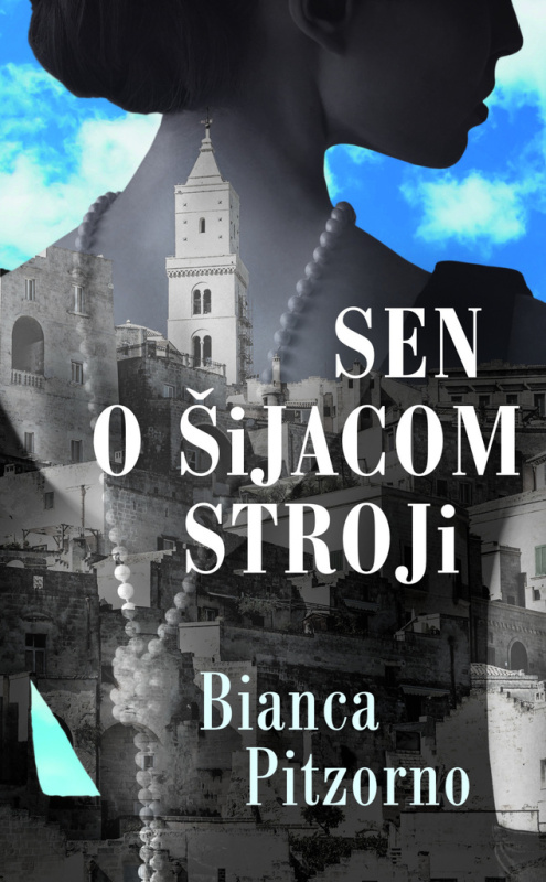Sen o šijacom stroji - Bianca Pitzorno - kniha z kategorie Společenská beletrie